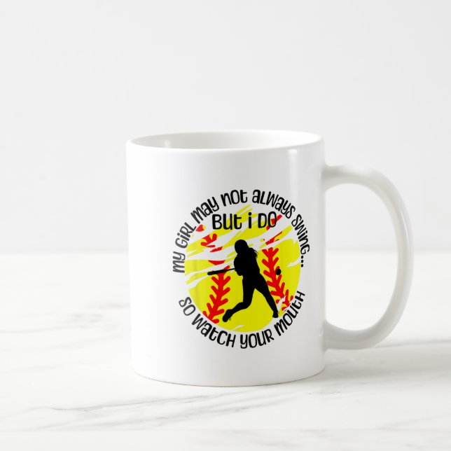 Caneca De Café My Girl May Not Always Swing But I Do Softball Mom (Direita)