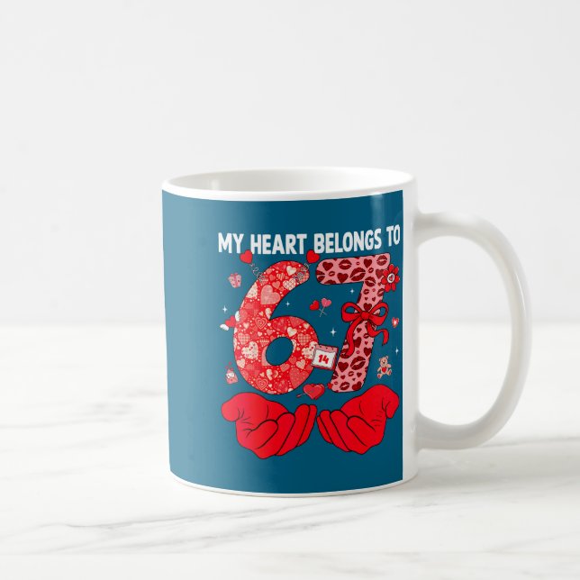 Caneca De Café My Heart Belongs To 67 Valentine's Day Six Seven F (Direita)