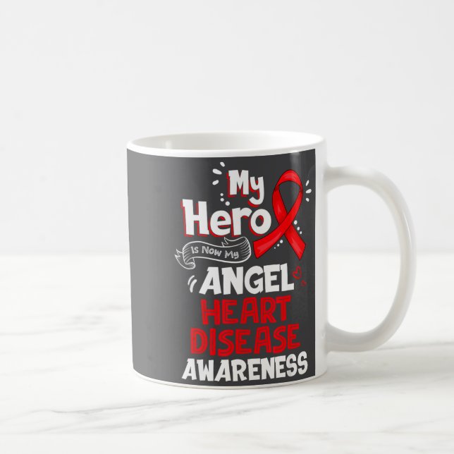 Caneca De Café My Hero Is Now My Angel Heart Disease Awareness  (Direita)