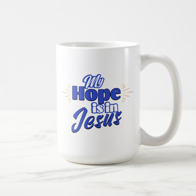 Caneca De Café My Hope is in Jesus Inspirational  (Direita)