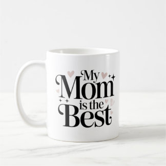 Caneca De Café My Mom is the Best Elegant Script Mug