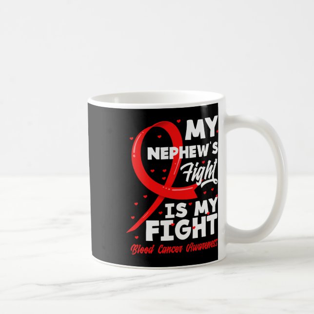 Caneca De Café My Nephew's Fight Is My Fight Blood Cancer Awarene (Direita)