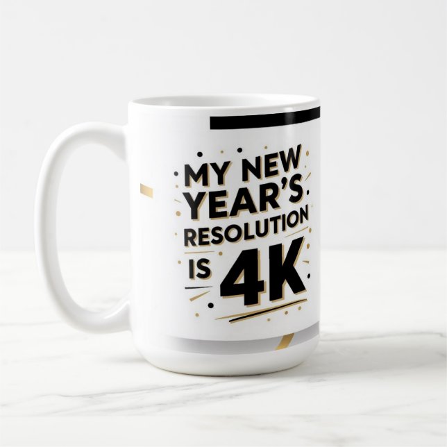 Caneca De Café My new year's resolution is 4K (Esquerda)