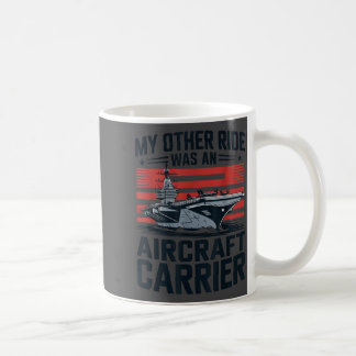 Caneca De Café My Other Ride Was An Aircraft Carrier 