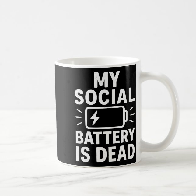 Caneca De Café My Social Battery Is Dead Funny Introvert Quote  (Direita)