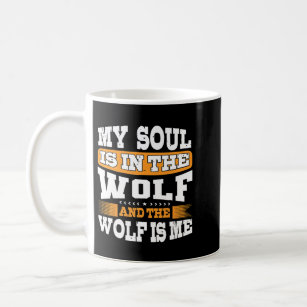 Caneca De Café My Soul Is In The Wolf And The Wolf Is In Me