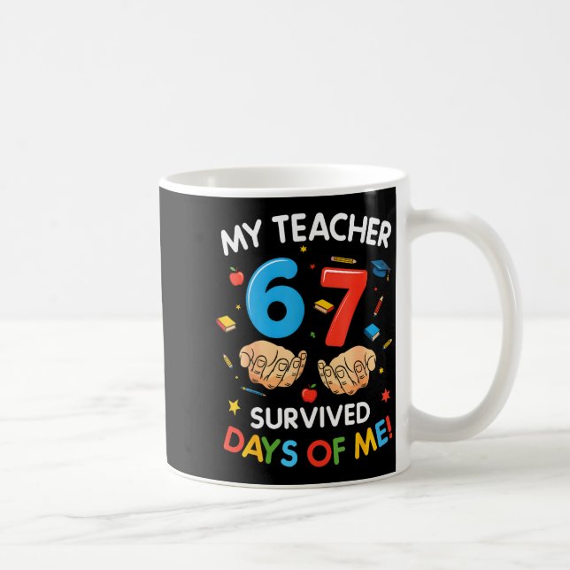 Caneca De Café My Teacher Survived 67 Days Of School Funny 6-7 67 (Direita)