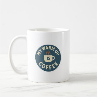 Caneca De Café My Warm-Up Is Coffee
