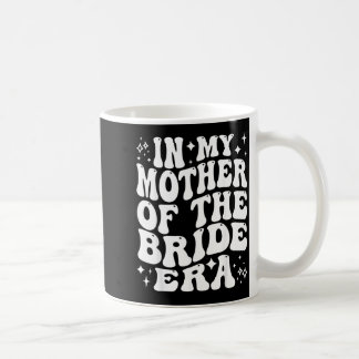 Caneca De Café Na Era da Mãe da Noiva Mãe Casamento Noiva