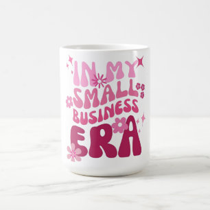 Caneca De Café  Na Minha Era de Pequenos Negócios  