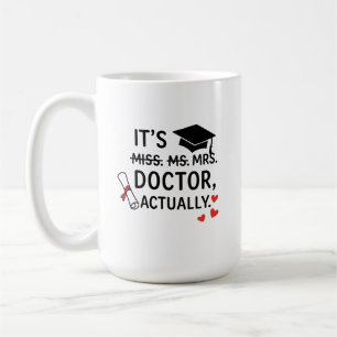 Caneca De Café Na verdade é o Dr. Graduation Mug