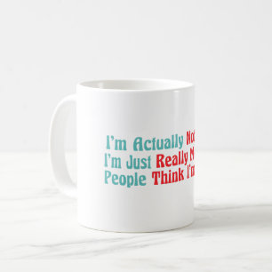 Caneca De Café Na verdade não sou engraçado, sou muito malvado.