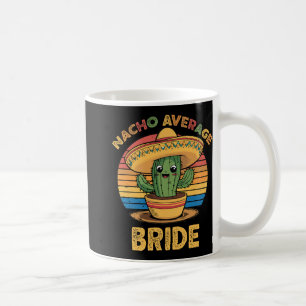Caneca De Café Nacho Média Bride Cinco Mexicanos De Mayo Funny
