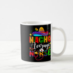 Caneca De Café Nacho Média Enfermeira Cinco De Mayo Fiesta Mexica