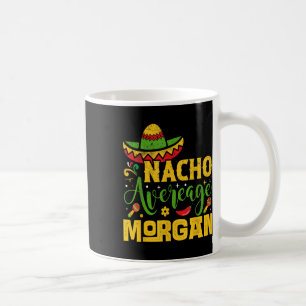 Caneca De Café Nacho Média Morgan Custom Name Cinco De Mayo Som