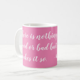 Caneca De Café Nada Bom Mau, mas Pensando em Shakespeare