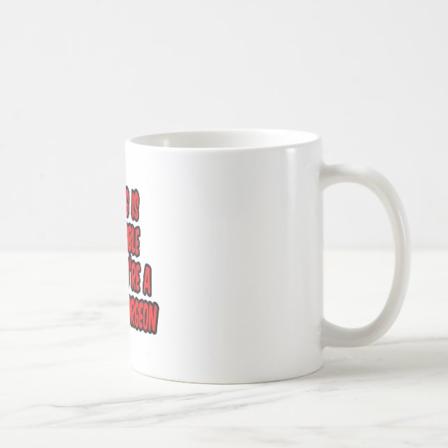 Caneca De Café Nada É Impossível...Cirurgião Plástico (Direita)