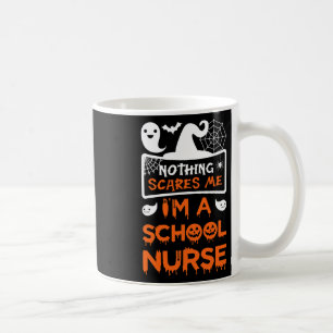 Caneca De Café Nada me assusta, sou uma enfermeira de escola.