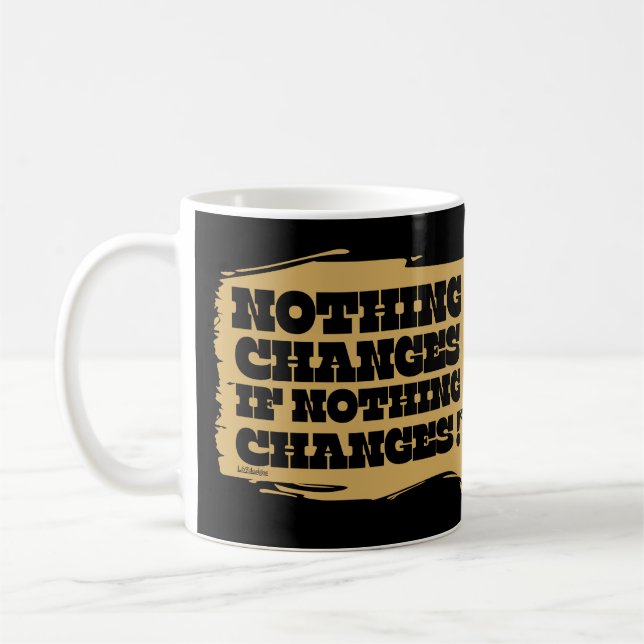 Caneca De Café NADA MUDA SE NADA MUDA DE inspiração (Esquerda)