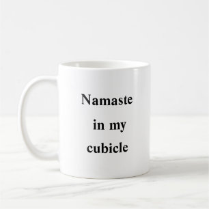Caneca De Café Namaste no meu cubículo - Zen Office Mug