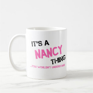 Caneca De Café Nancy coisa que você não entenderia T-Shirt