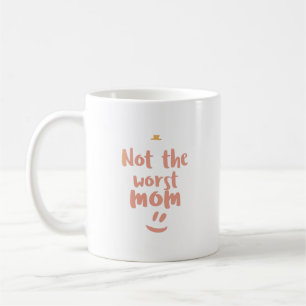 Caneca De Café não a pior mãe
