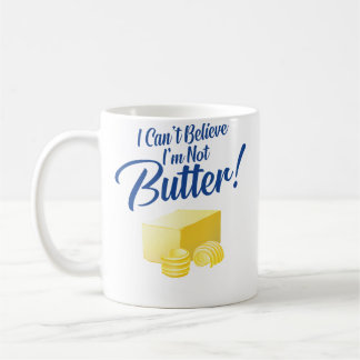 Caneca De Café Não Acredito Que Não Sou Manteiga