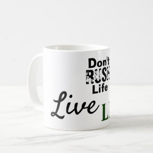 Caneca De Café Não apresse a vida viva da vida