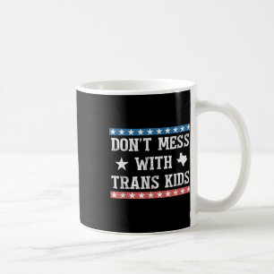 Caneca De Café Não Brinque Com Crianças Trans Texas Proteja Crian