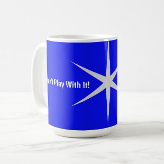 Caneca De Café Não brinque com isso, aquela parte. Coleção Preta/