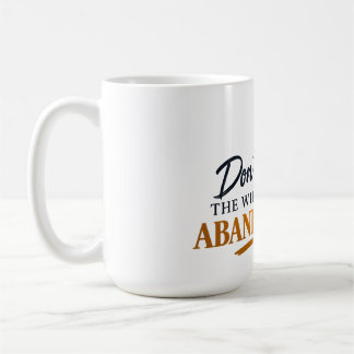 Caneca De Café Não Confunda o Deserto com Abandono