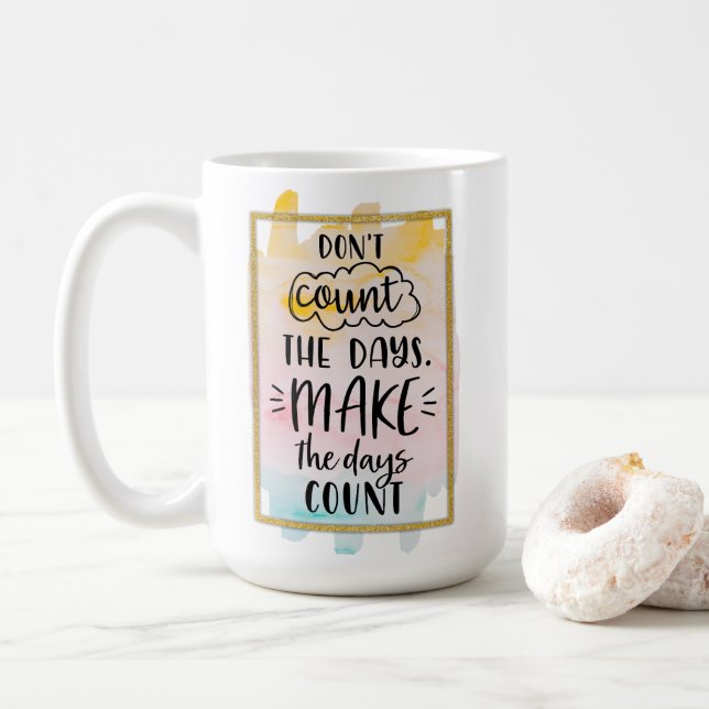 Caneca De Café Não Conte os Dias (Com Donut)