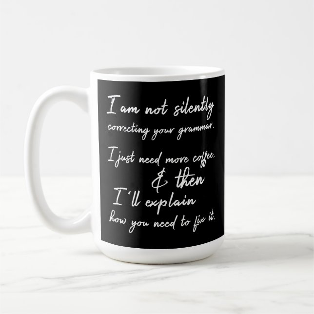 Caneca De Café Não Corrigindo Silenciosamente a Sua Gramática Caf (Esquerda)