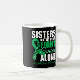 Caneca De Café Não Deixe as Irmãs Combaterem o Câncer Sozinhas Câ