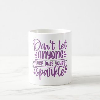 Caneca De Café Não Deixe Ninguém Escurecer Seu Brilho - Inspirado