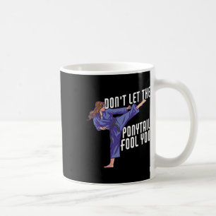 Caneca De Café Não Deixe O Rabo de Cavalo Enganar Você Chute de C