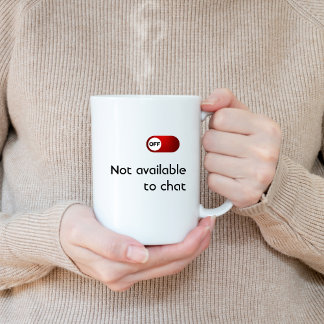 Caneca De Café NÃO Disponível Para Bate-Papo, Engraçado, Humor, P