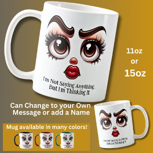 Caneca De Café Não Dizendo Nada, Olhos Fabulosos Rosto Engraçado