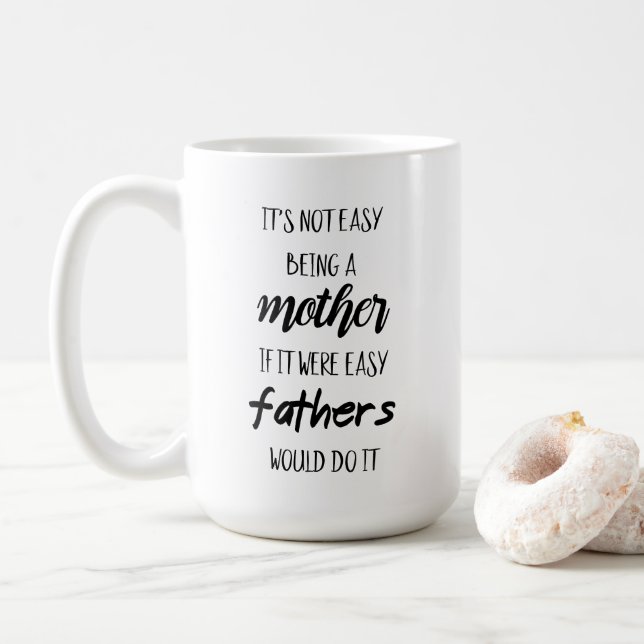 Caneca De Café Não é fácil ser mãe (Com Donut)