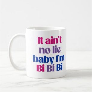 Caneca De Café Não é mentira, querida, sou bi bi bi bi