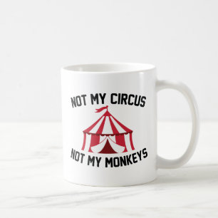 Caneca De Café Não é Meu Circo