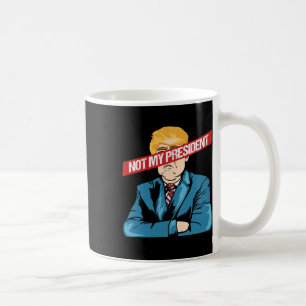 Caneca De Café Não é Meu Presidente Protesto Anti Trump Liberdade