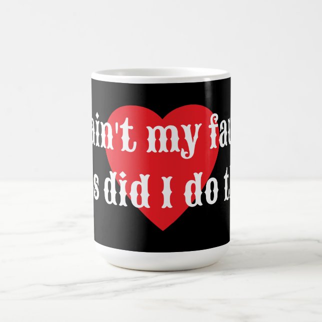 Caneca De Café Não é minha culpa. Oops, eu fiz isso? Coleção (Centro)