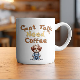 Caneca De Café Não é possível falar que precisa de café