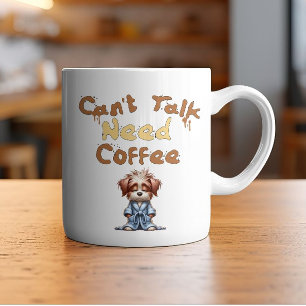 Caneca De Café Não é possível falar que precisa de café
