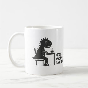 Caneca De Café Não é um ssauro da manhã