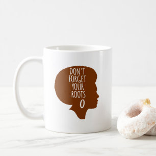 Caneca De Café Não Esqueça Suas Raízes - Café Afro-Americano Mu