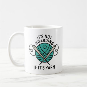 Caneca De Café Não está entesourando se é Yarn