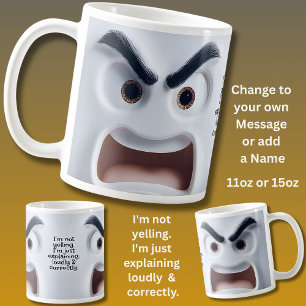 Caneca De Café Não está gritando, Adicionar nome Mensagem Rosto E