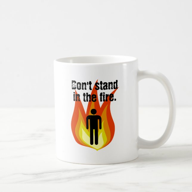 Caneca De Café Não esteja no fogo (Direita)